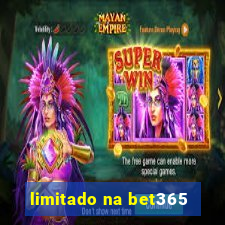 limitado na bet365